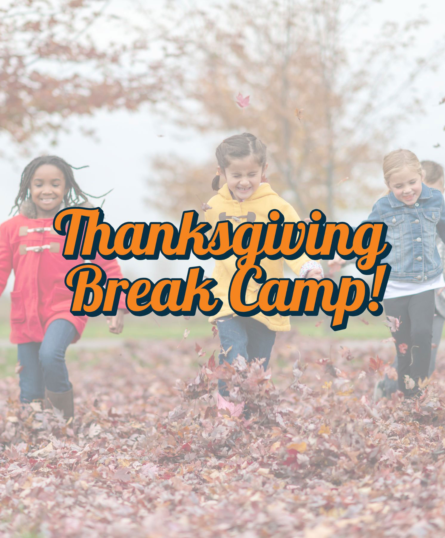 Thanksgiving Break Camp